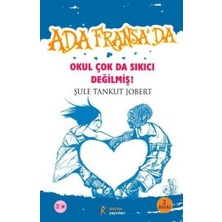 Ada Fransa’da - Okul Çok Da Sıkıcı Değilmiş