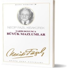 Tarih Boyunca Büyük Mazlumlar Necip Fazıl Bütün Eserleri Cilt: 28