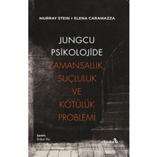 Jungcu Psikolojide Zamansallık, Suçluluk ve Kötülük Problemi