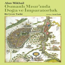 Osmanlı Mısır’ında Doğa ve Imparatorluk – Bir Çevre Tarihi