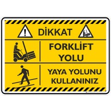 İsg Tabelam 25X35CM/ETIKET/FORKLIFT Yolu Yaya Yolunu Kullanınız