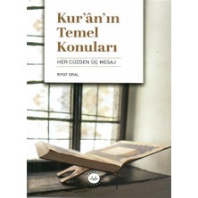Kur'ân'ın Temel Konuları (Her Cüzden Üç Mesaj )-Rıfat Oral