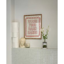 Des Vu Print Wash Your Damn Hands, Banyo Temalı Poster, Çerçevesiz Banyo Posteri, Banyo Dekorasyon