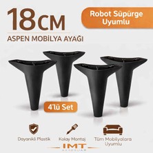 İmt Aksesuar Aspen Mobilya Ayağı 18 cm (4'lü Set) Siyah Robot Süpürgeye Uyumlu Koltuk Baza Dolap Tv ünitesi Yatak Odası Konsol Ayağı