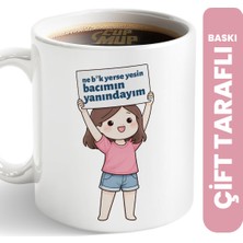 Cup Mup Bacımın Yanındayım | Arkadaşa Hediye Kupa Bardak