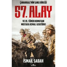 İrgit Store Çanakkale'nin Şanlı Birliği 57. Alay ve 19. Tümen Komutanı Mustafa Kemal (Atatürk)