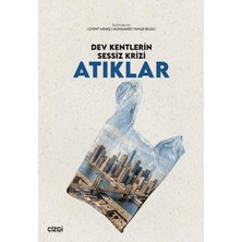 İrgit Store Dev Kentlerin Sessiz Krizi Atıklar