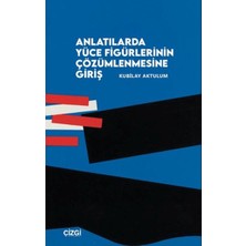 İrgit Store Anlatılarda Yüce Figürlerinin Çözümlemesine Giriş
