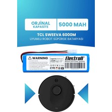 Electroll Tcl Sweeva 6000M Uyumlu Batarya (Orjinal Kapasite) 5000MAH Pil Robot Süpürge Bataryası Değişimi