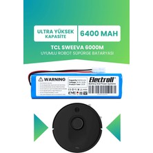 Electroll Tcl Sweeva 6000M Uyumlu Batarya (Ultra Yüksek Kapasite) 6400MAH Pil Robot Süpürge Bataryası Değişimi