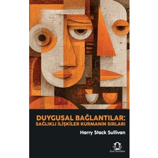 Eyce Yayınları Duygusal Bağlantılar: Sağlıklı Ilişkiler Kurmanın Sırları