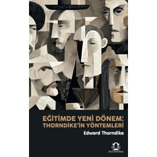 Eyce Yayınları Eğitimde Yeni Dönem: Thorndike'in Yöntemleri