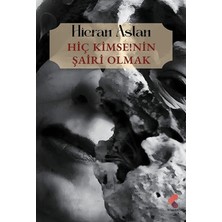 Klaros Yayınları Hiç Kimsenin Şairi Olmak