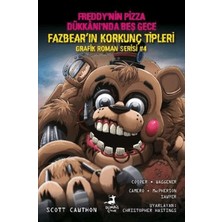 Freddy’nin Pizza Dükkanı’nda Beş Gece: Fazbear'ın Korkunç Tipleri Grafik Roman Serisi 4