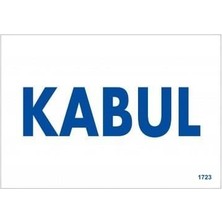 Kabul Uyarı Levhası 17,5X25 KOD:1723