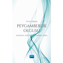 Nobel Akademik Yayıncılık PEYGAMBERLİK OLGUSU (Kuramsal Çerçeve ve Tarihsel Süreç)