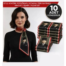 Tarzını Seç 10’lu Atatürk Fotoğraflı ve Imzalı Türk Bayraklı Kravat / Eşarp / Fular Set