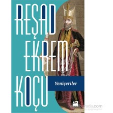 Doğan Kitap Doğan Yayınları Yeniçeriler - Reşad Ekrem Koçu Popüler Tarih Kitabı 400 Sayfa