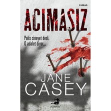 Olimpos Yayınları Jane Casey'nin Acımasız Ciltsiz Romanı 551 Sayfa Türkçe Yayın 2016 Yılında Çıktı