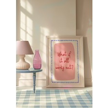 Des Vu Print What If It All Works Out, Pinterest Afirmasyon Temalı Çerçevesiz Poster
