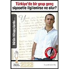 Agl Türkiye'de Bir Grup Genç Siyasetle Ilgilenirse Ne Olur?