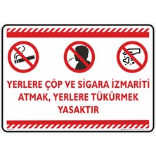 İsg Tabelam 35X50CM/ETIKET/YERLERE Çöp ve Sigara Atmak, Yerlere Tükürmek Yasaktır