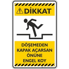 İsg Tabelam 25X35CM/DEKOTA/DÖŞEMEDEN Kapak Açarsan Önüne Engel Koy