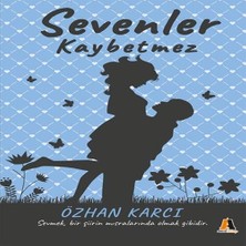 Shoplet Sevenler Kaybetmez - Sevmek, Bir Şiirin Mısralarında Olmak Gibidir
