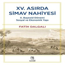 Shoplet Xv. Asırda Simav Nahiyesi Iı. Bayezid Dönemi Sosyal ve Ekonomik Yapı