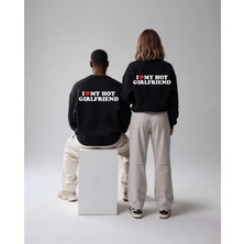 Azura Club I Love My Hot Girlfriend Baskılı Unisex Sweatshirt