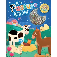 It's Pasture Bedtime (Touch And Feel Storybook With 2-Way Sequins)
