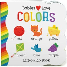 Cottage Door Press Babies Love Colors (Lift-A-Flap Board Book)