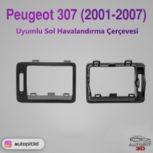 AutoPit 3D Peugeot 307 (2001–2007) Uyumlu Sol Havalandırma Çerçevesi