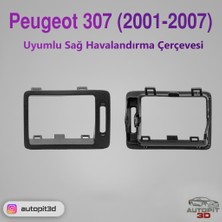 AutoPit 3D Peugeot 307 (2001–2007) Uyumlu Sağ Havalandırma Çerçevesi