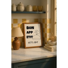Des Vu Print Bon Appetit Let's Eat, Mutfak Temalı Çerçevesiz Poster