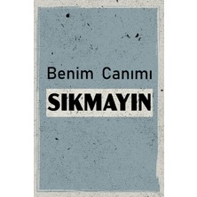 tp Retro Vintage 5 mm Ahşap Üzerine Benim Canımı Sıkmayın Temalı Poster Tablo 20X30 cm