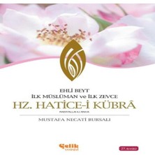 Ehli Beyt Ilk Müslüman ve Ilk Zevce Hz. Hatice-I Kübra