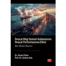 Nobel Bilimsel Eserler Ihracat Bilgi Sistemi Kullanımının Ihracat Performansına Etkisi