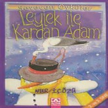 Leylek ile Kardan Adam - Sevecen Öyküler