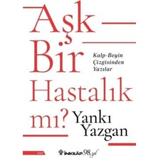 Aşk Bir Hastalık Mı?