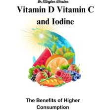 Braventa Collection Vitamin D, Vitamin C Iodine: Benefits Higher Consumption.