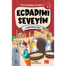 Ecdadımı Seveyim 1 - Yardımlaşma