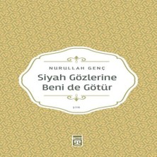 Siyah Gözlerine Beni De Götür