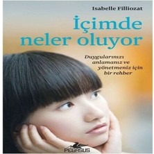 Içimde Neler Oluyor - Duygularınızı Anlamanız ve Yönetmeniz Için Bir Rehber