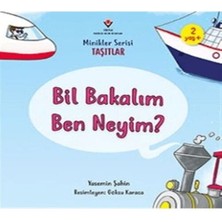 Bil Bakalım Ben Neyim? - Minikler Serisi Taşıtlar