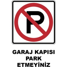 Garaj Kapısı Park Etmeyiniz