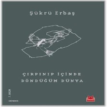 Bucuks Çırpınıp Içinde Döndüğüm Dünya