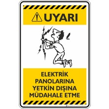 İsg Tabelam 25X35CM/ETIKET/ELEKTRIK Panolarına Yetkin Dışında Müdahale Etme