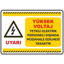 İsg Tabelam 25X35CM/ETIKET/YÜKSEK Voltaj Yetkili Elektrik Personeli Dışında Müdahale Edilmesi Yasaktır