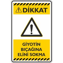 İsg Tabelam 25X35CM/ETIKET/GIYOTIN Bıçağınaelini Sokma